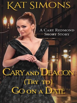 cover image of Cary and Deacon (Try to) Go on a Date